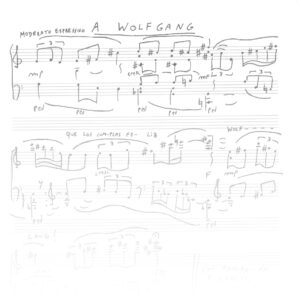 A Wolfgang (Dédicaces)